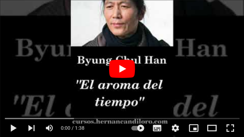 Byung-Chul Han: "El aroma del tiempo" - Curso de filosofía